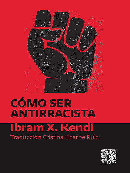 Title details for Cómo ser antirracista by Ibram X. Kendi - Available